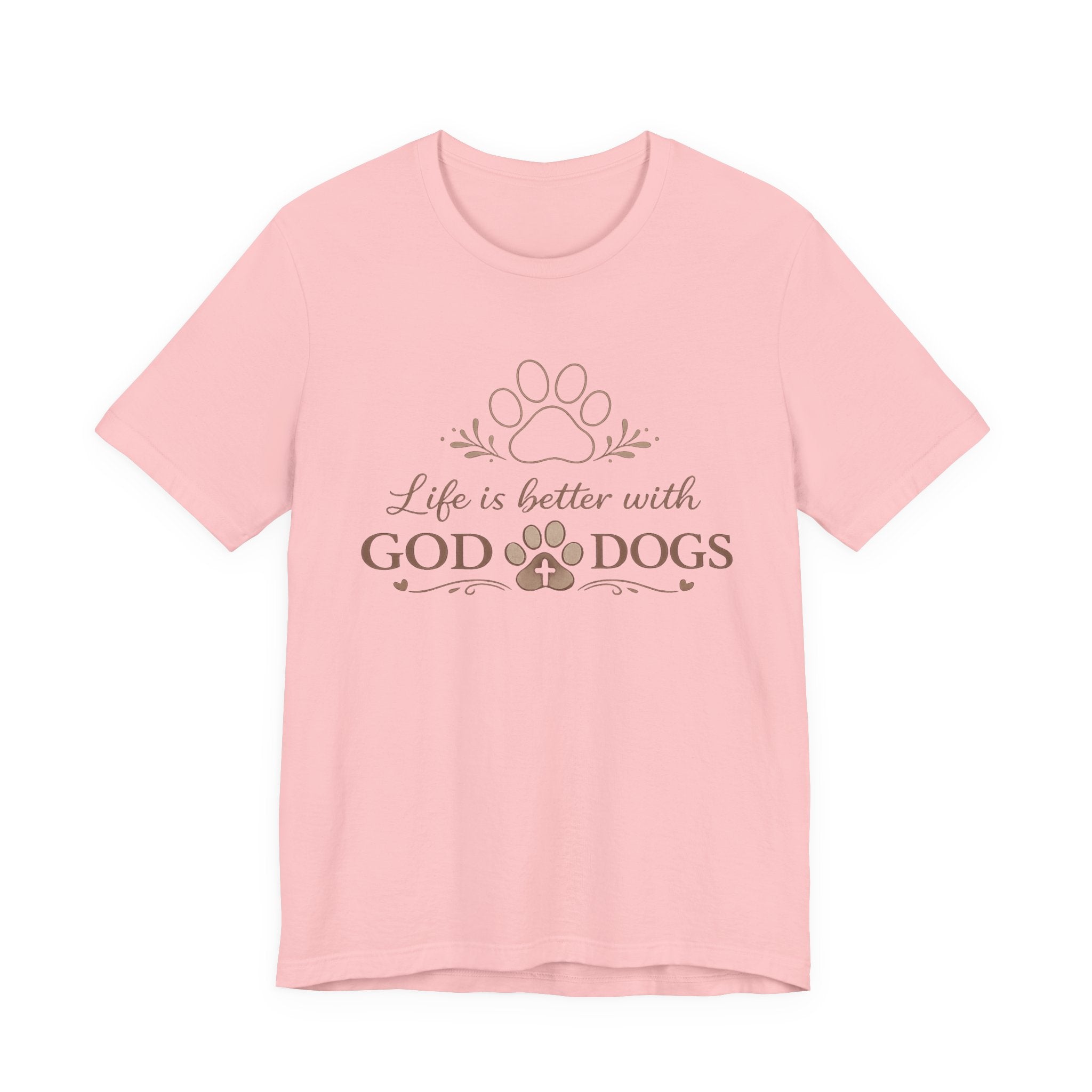 Life Is Better With God & Dogs T-Shirt