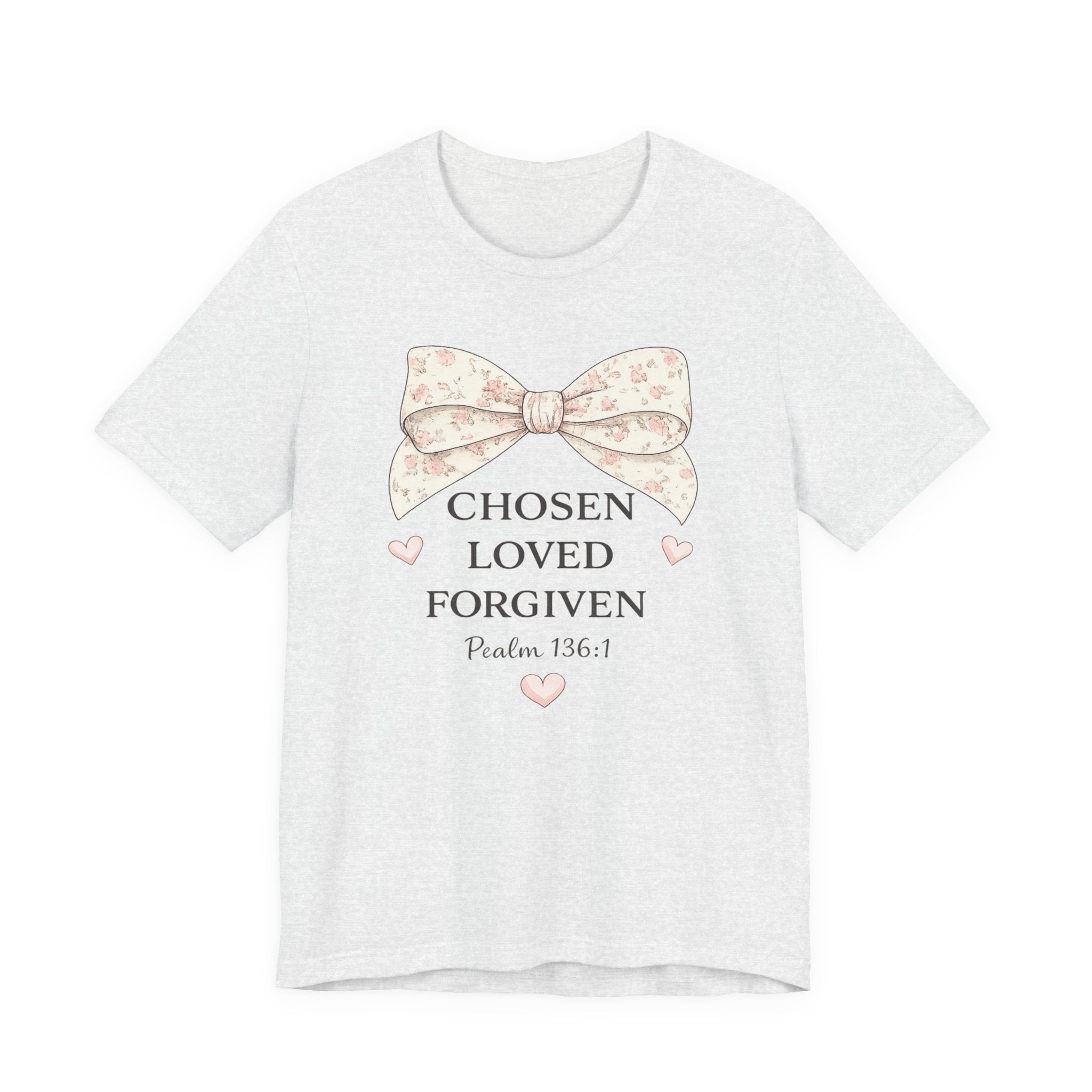 Chosen Loved Forgiven T-Shirt — Psalm 136:1 Floral Bow Christian Tee