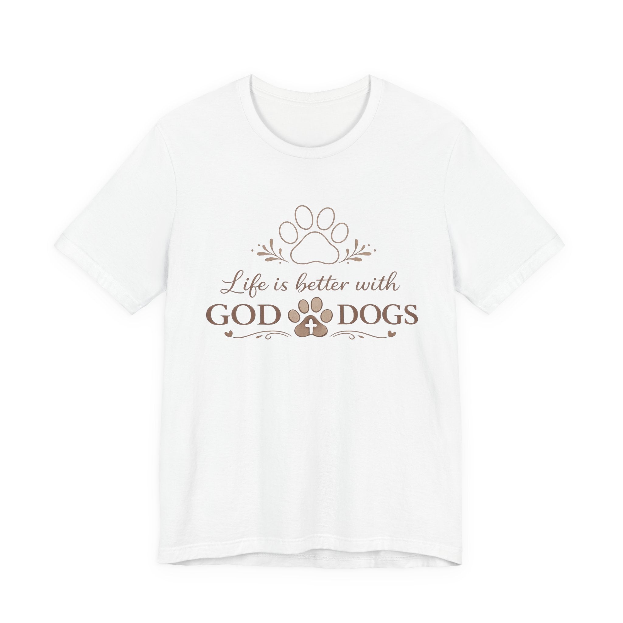 Life Is Better With God & Dogs T-Shirt