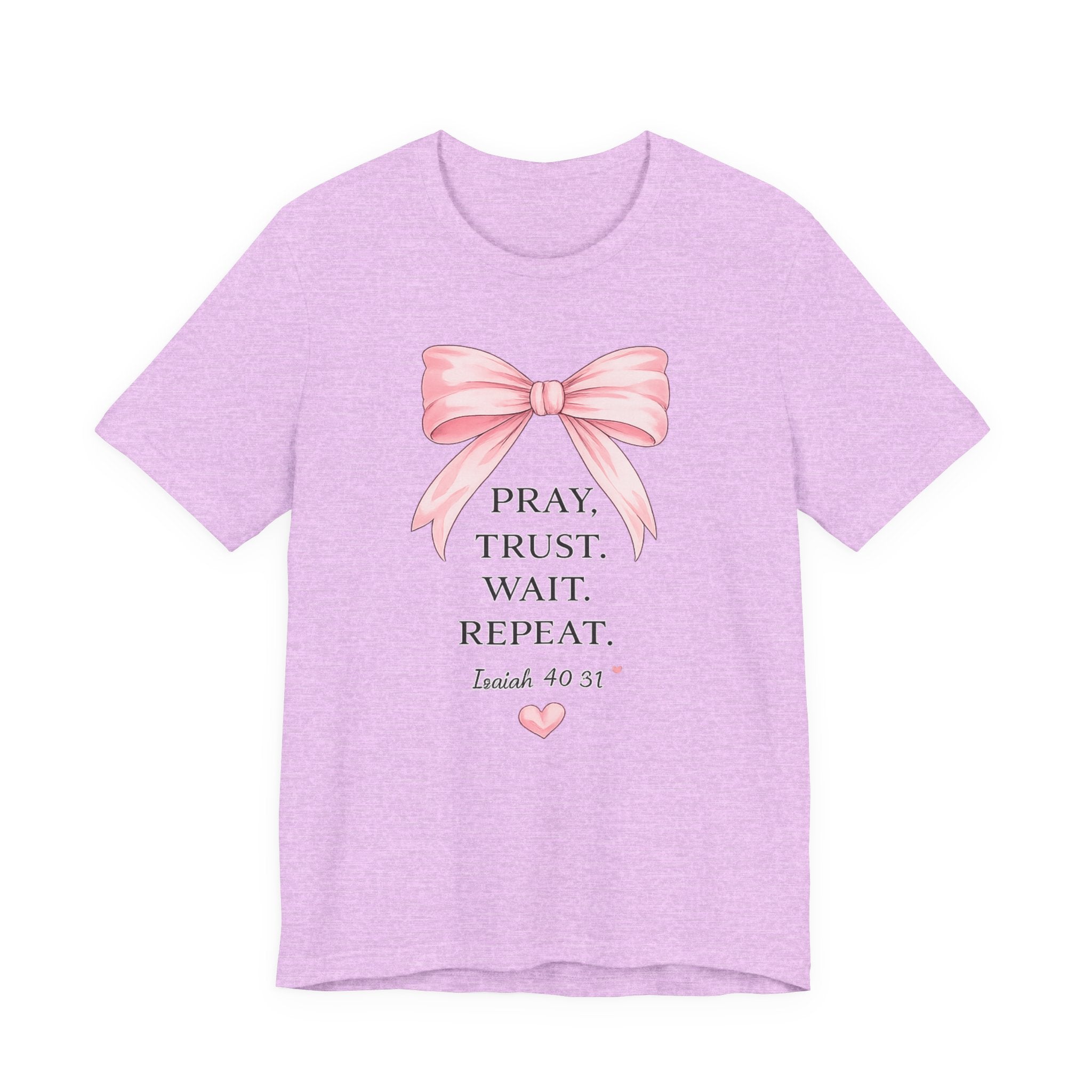 Pray Trust Wait Repeat Tee — Isaiah 40:31 Christian Inspirational T-Shirt
