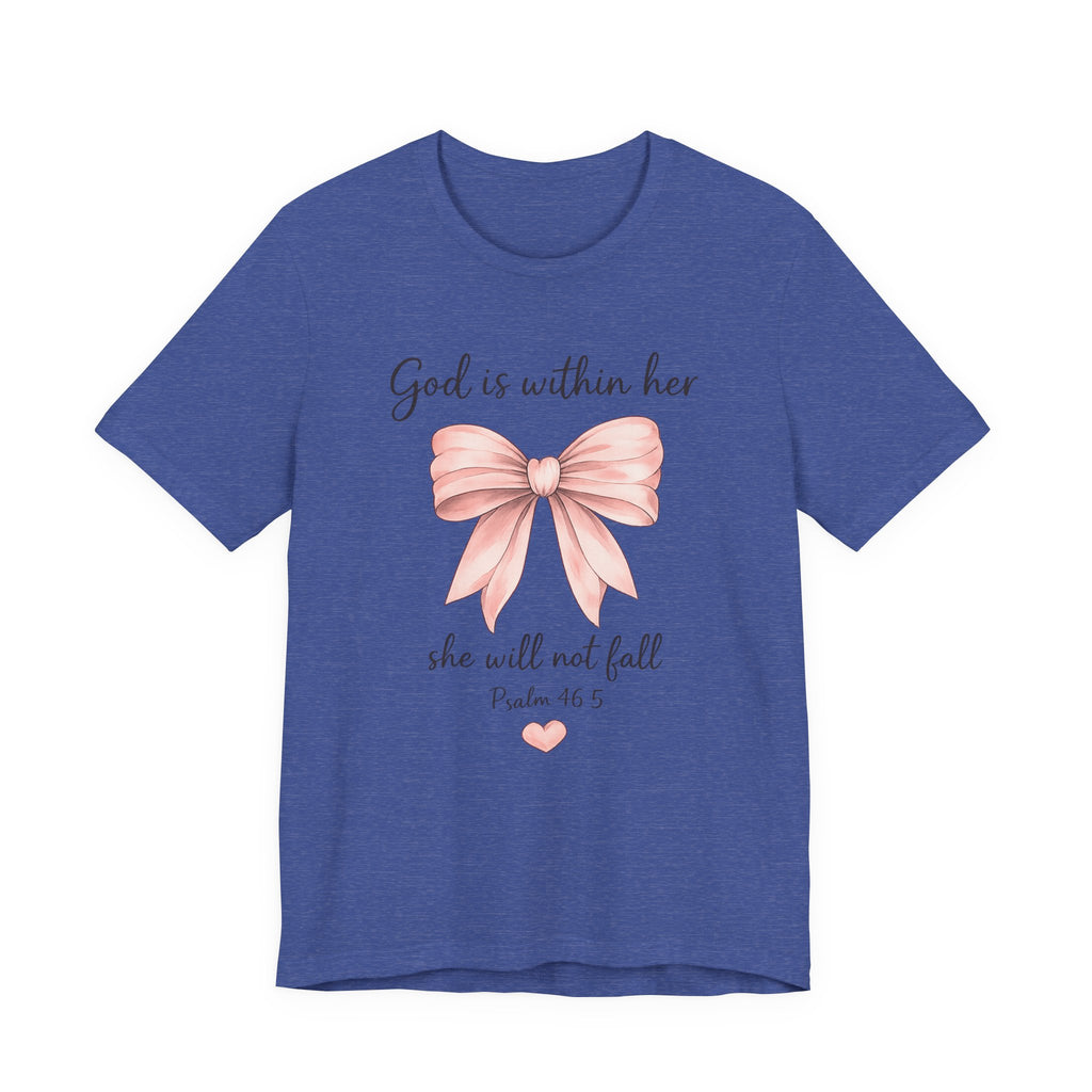 God Is Within Her T-Shirt — Pink Bow Psalm 46:5 Christian Tee