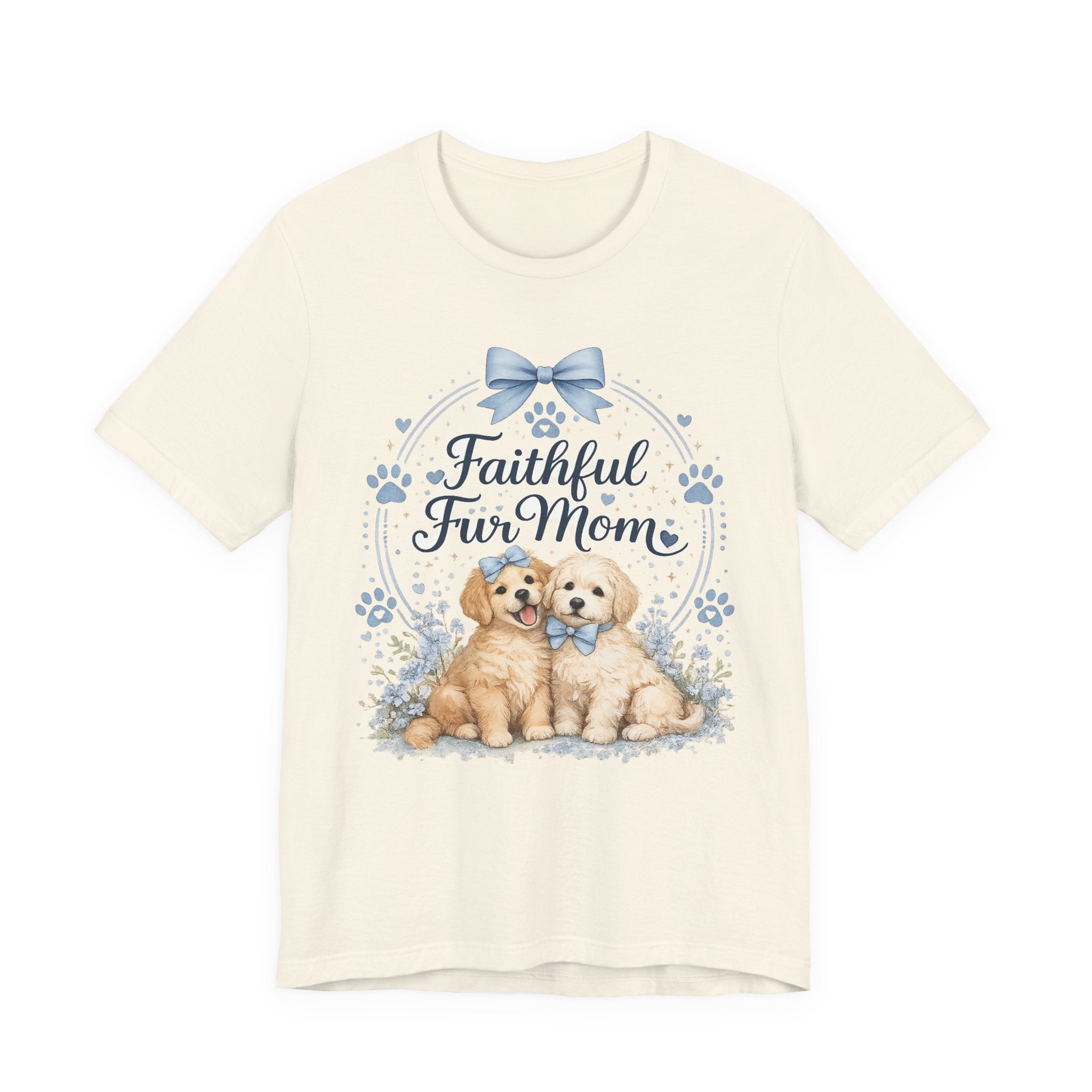 Faithful Fur Mom T-Shirt — Cute Puppy Paw Mother's Day Gift