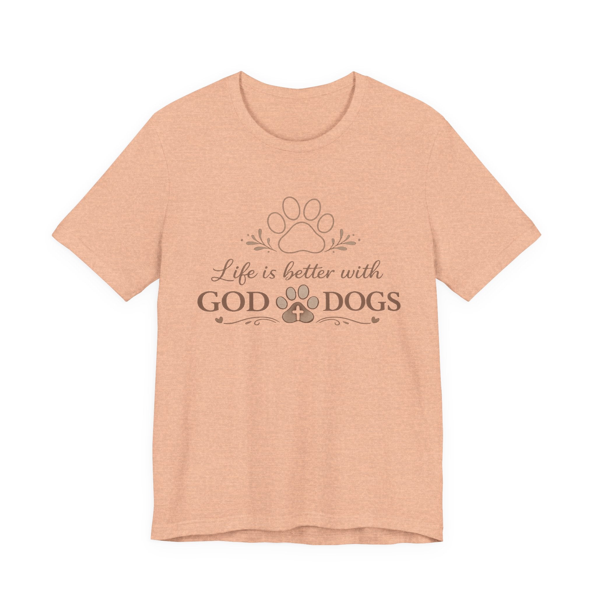 Life Is Better With God & Dogs T-Shirt