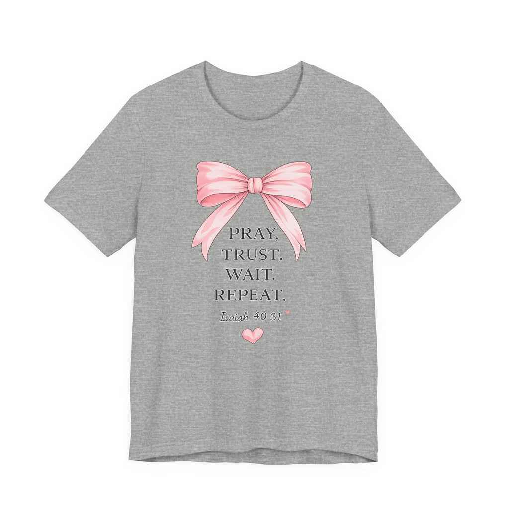 Pray Trust Wait Repeat Tee — Isaiah 40:31 Christian Inspirational T-Shirt