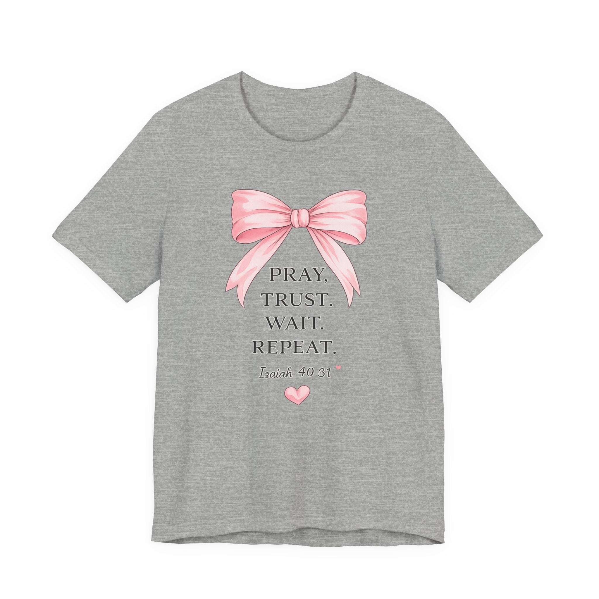 Pray Trust Wait Repeat Tee — Isaiah 40:31 Christian Inspirational T-Shirt