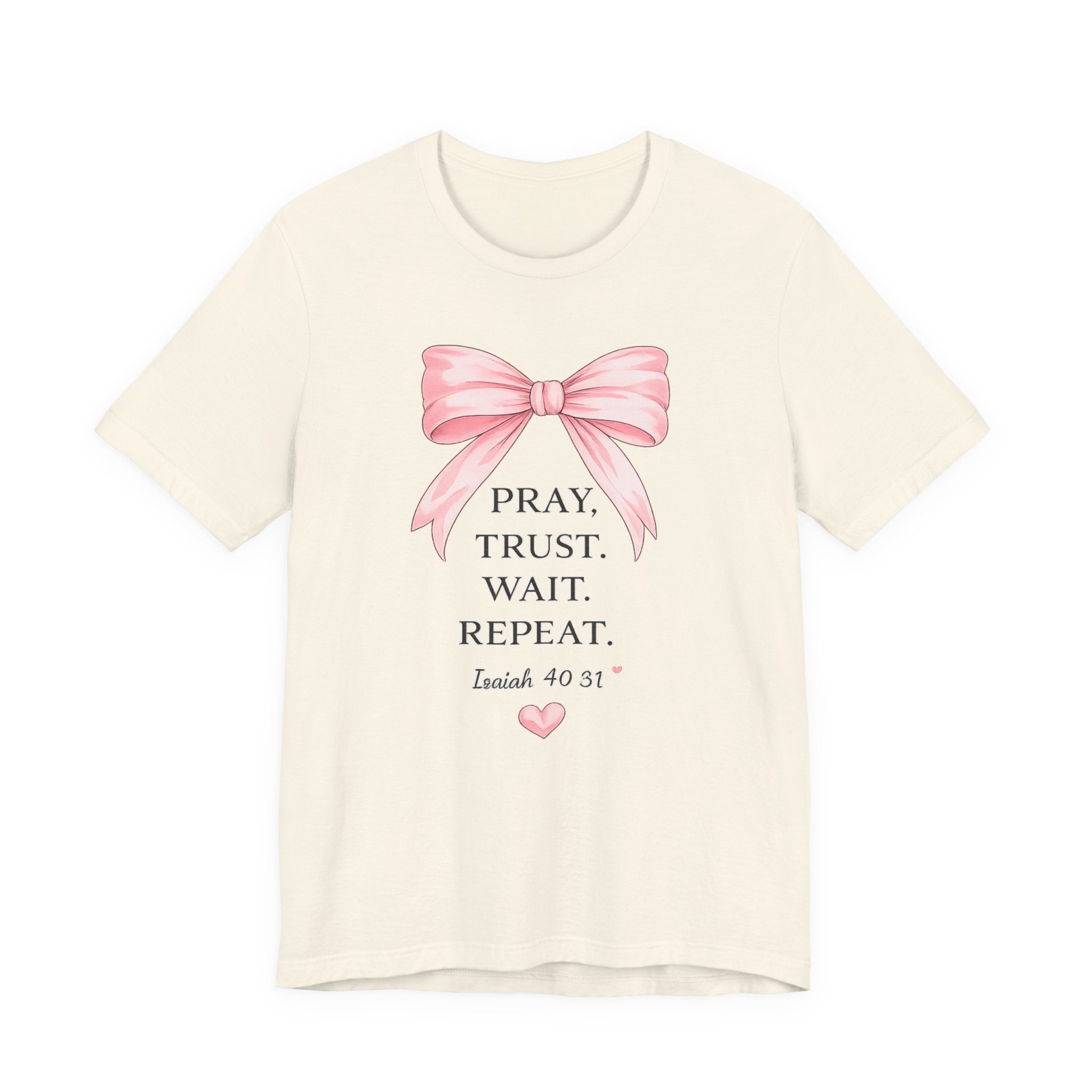 Pray Trust Wait Repeat Tee — Isaiah 40:31 Christian Inspirational T-Shirt