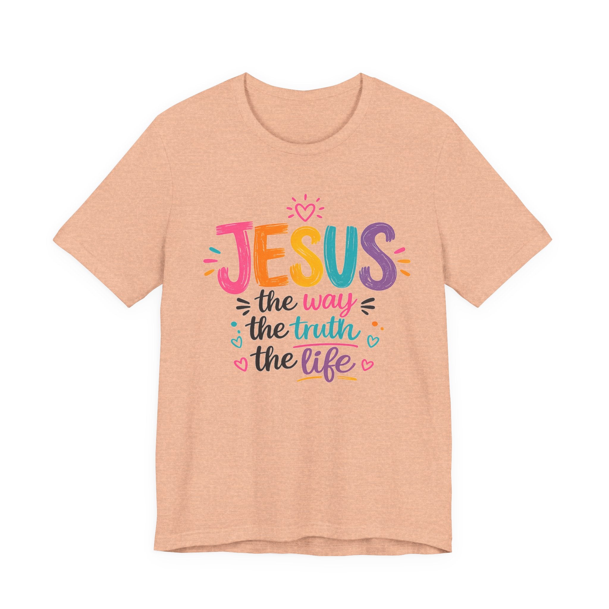 Jesus The Way The Truth The Life T-Shirt — Colorful Christian Faith Tee