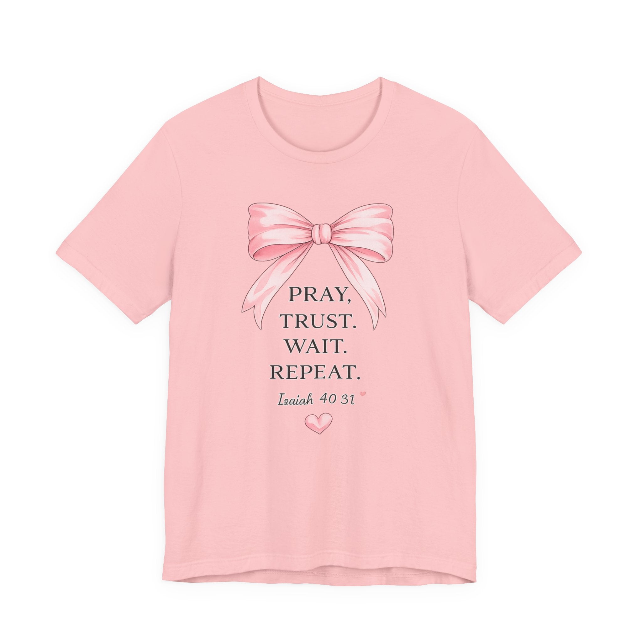 Pray Trust Wait Repeat Tee — Isaiah 40:31 Christian Inspirational T-Shirt