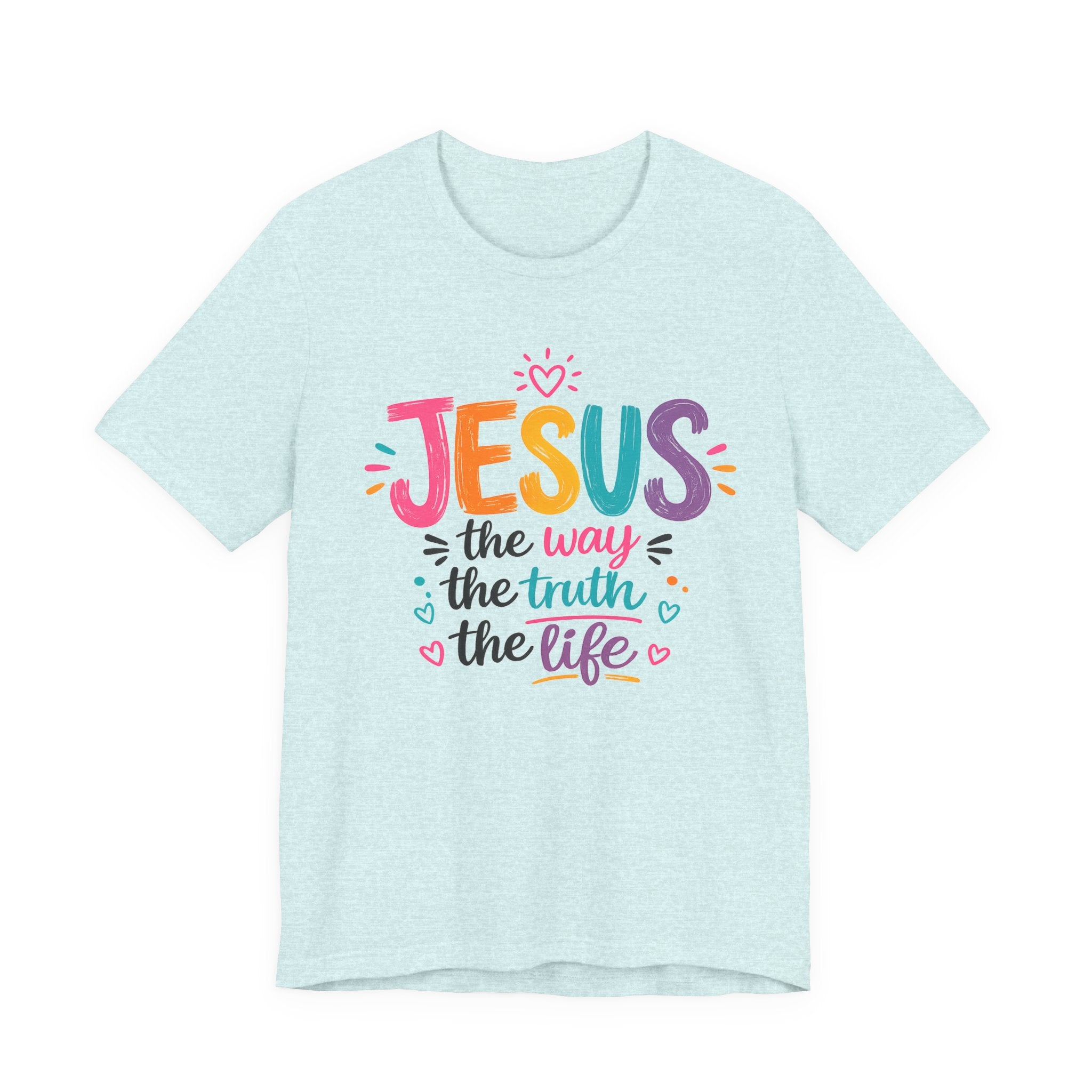 Jesus The Way The Truth The Life T-Shirt — Colorful Christian Faith Tee
